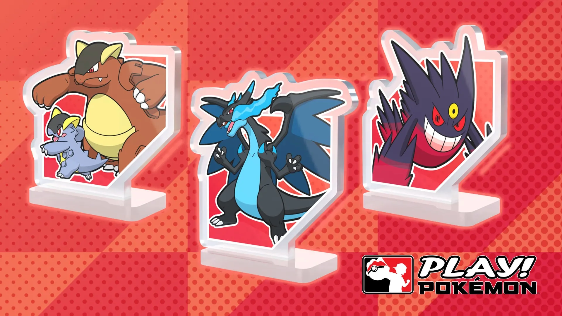 The three new Pokémon League acrylic standees: Mega Kangaskhan, Mega Charizard X and Mega Gengar, with the Play! Pokémon logo